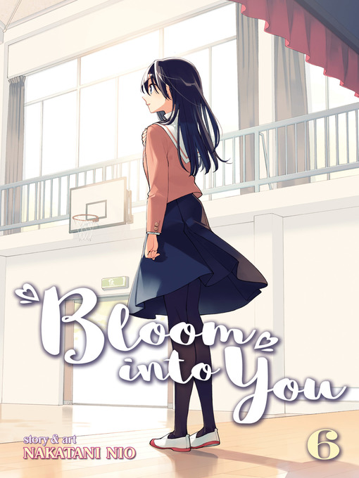 Title details for Bloom Into You, Volume 6 by Nakatani Nio - Available